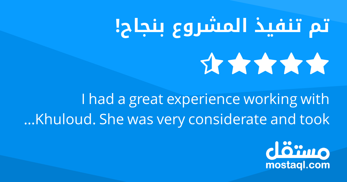 I had a great experience working with Khuloud. She was very considerate and took the time to really understand what we needed. Throughout the project, she remained cooperative, patient, and open to fe...