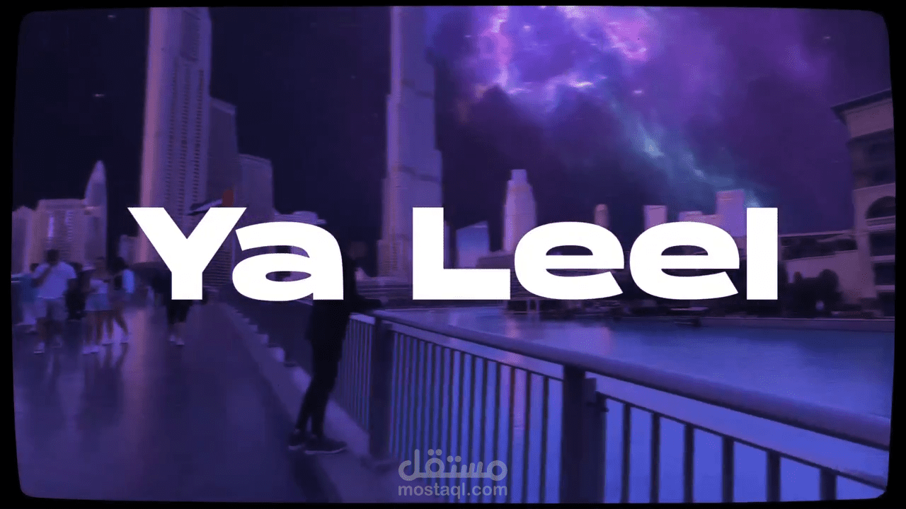 (Ya Leel) Video clip & VFX By Me