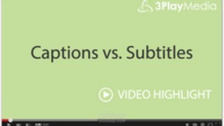 Captioning for a video
