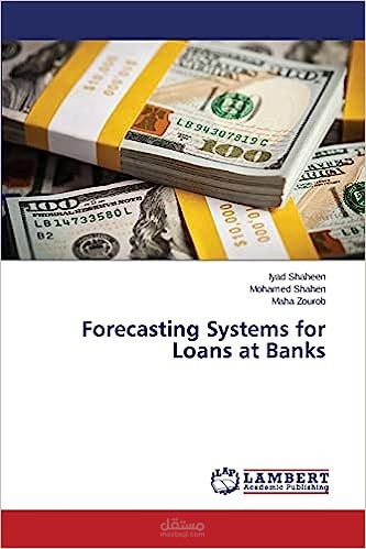 كتاب : نظام معرفة المخاطرة لقروض البنك - book : Forecasting Systems for Loans at Banks