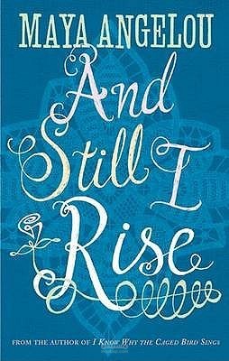 أبيات شعرية مترجمة من الإنجليزية إلى العربية "Still I Rise by Maya Angelou"