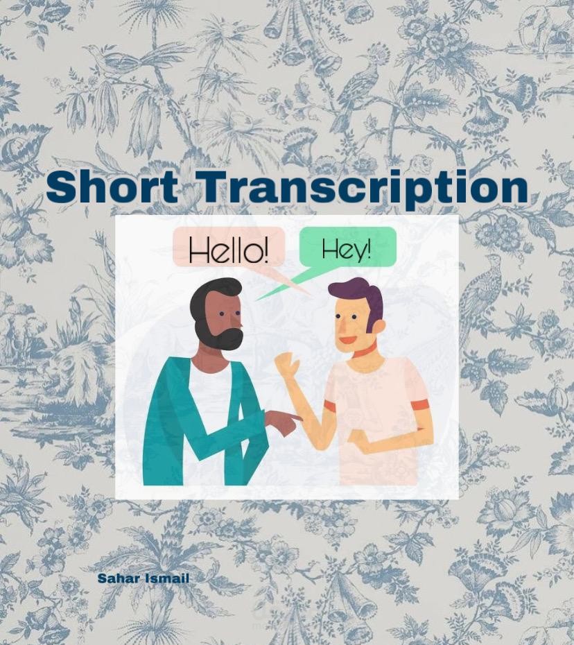 تفريغ صوتي | Transcription - Conversation about Assignments