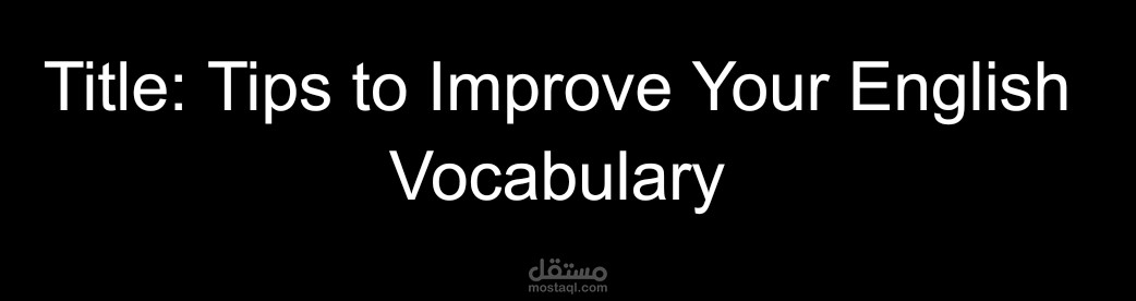 Tips to Improve Your English Vocabulary