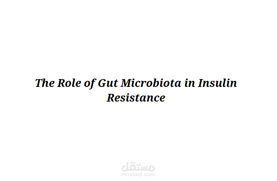 Literature review: The Role of Gut Microbiota in Insulin Resistance