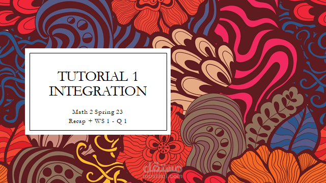 Slides for a Tutorial in Calculus 1