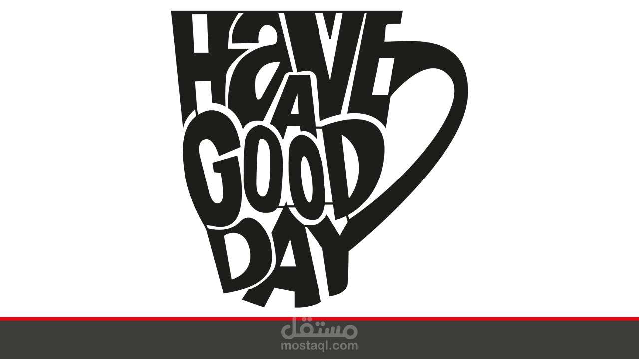 تصميم كلمة Have a Good Day بشكل فنجان القهوة للتقطيع او الحفر بالليزر لعمل ديكورات مميزة