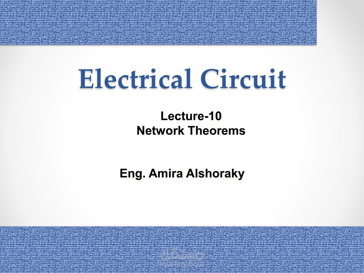 Lecture-10 Network Theorems