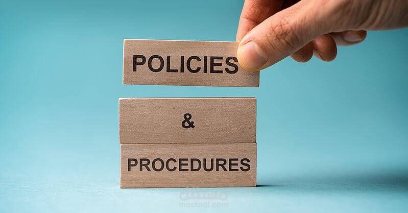 كتابة وتطبيق لائحة السياسات والإجراءات لشركة عقارية (Policies & Procedures Manual)