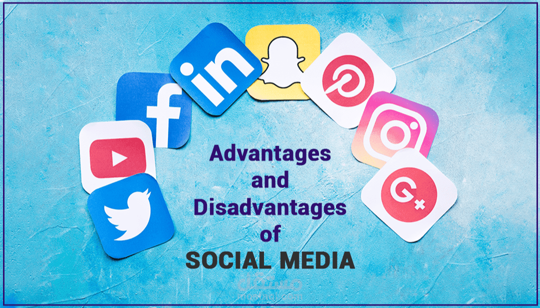 Advantages and Disadvantages of Social Media
