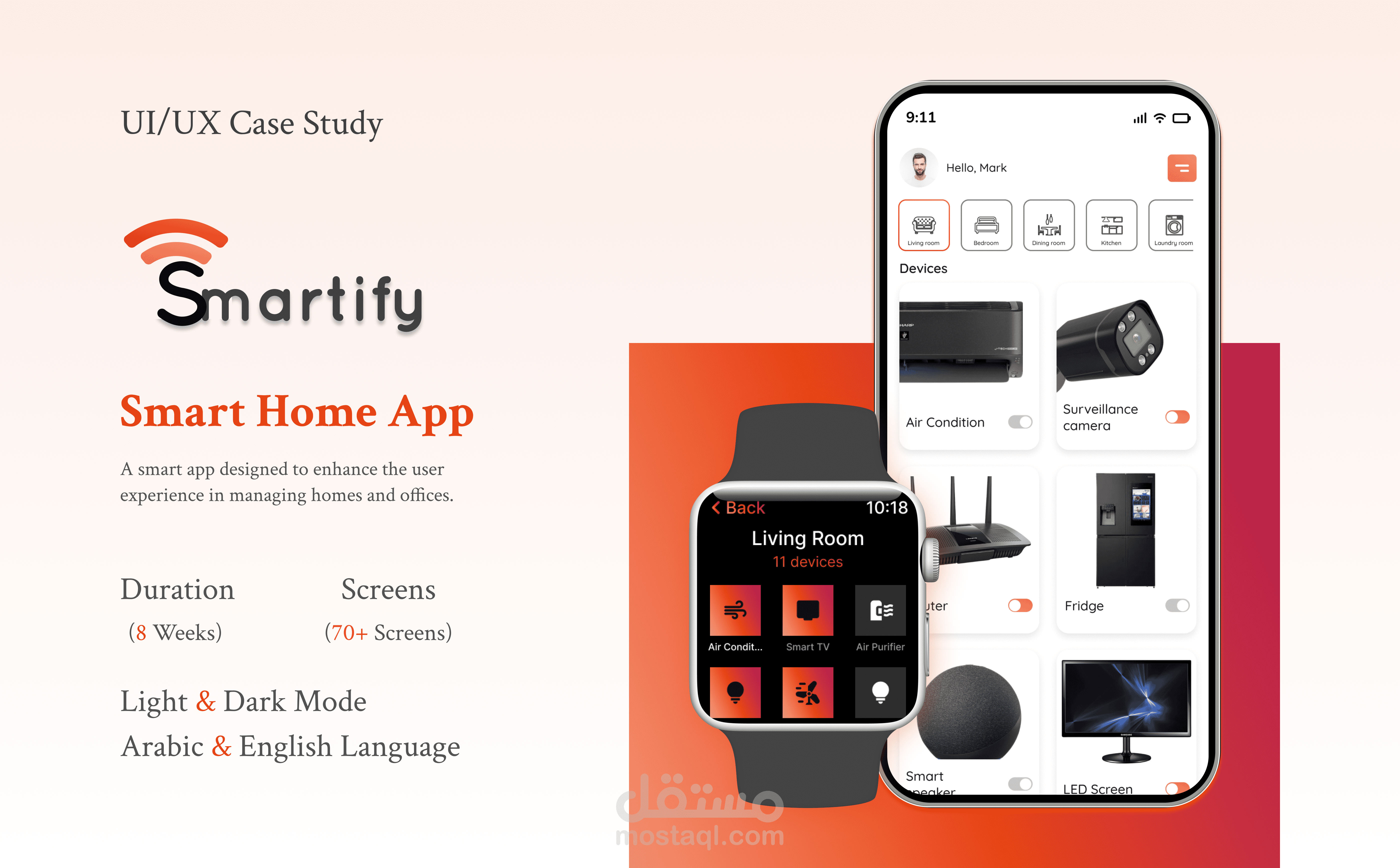 Smartify هو تطبيق (موبيل و ساعه ذكيه) لاداره المنزل. يوجد به (وضع الفاتح و الداكن) و يدعم (اللغه العربية و الانجليزيه)