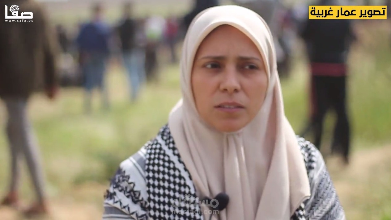 تصوير ومونتاج مقابلات من مسيرات العودة