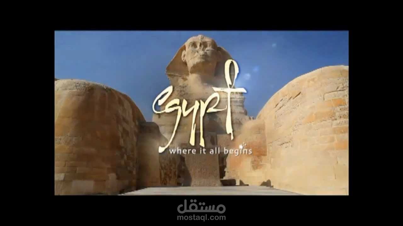 تسجيل ومونتاج اعلان دعائى للترويج للسياحة فى مصر بعنوان "Egypt Land Of Legend"