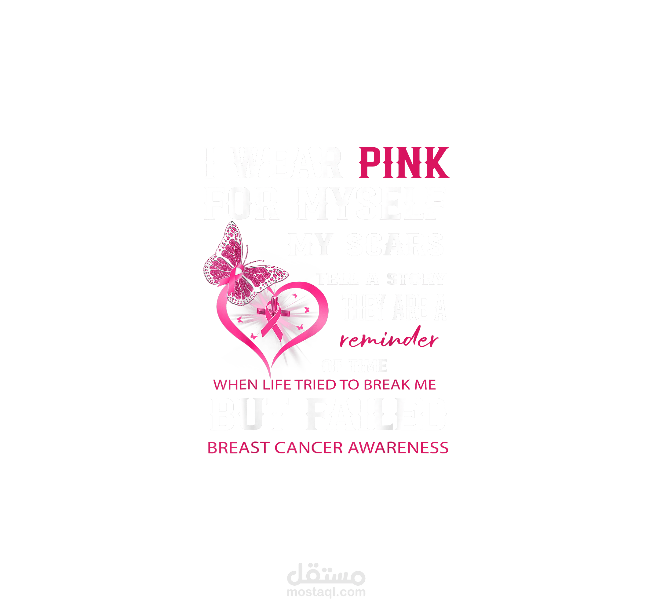 I Wear Pink For Myself My Scars But Failed Breast Cancer T-shirts
