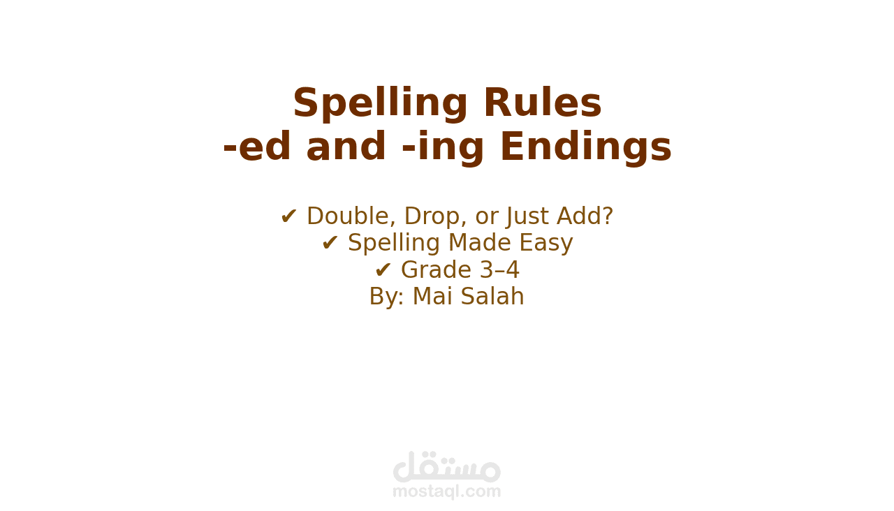 Spelling Rules  -ed and -ing Endings