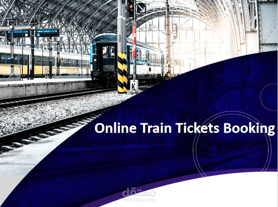 إعداد عرض تقديمي لنظام حجز تذاكر قطارات أونلاين