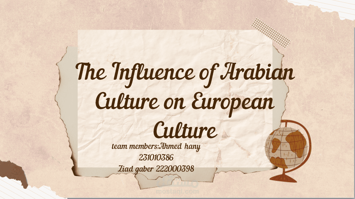 تصميم عرض تقديمي احترافي عن تأثير الثقافة العربية على أوروبا
