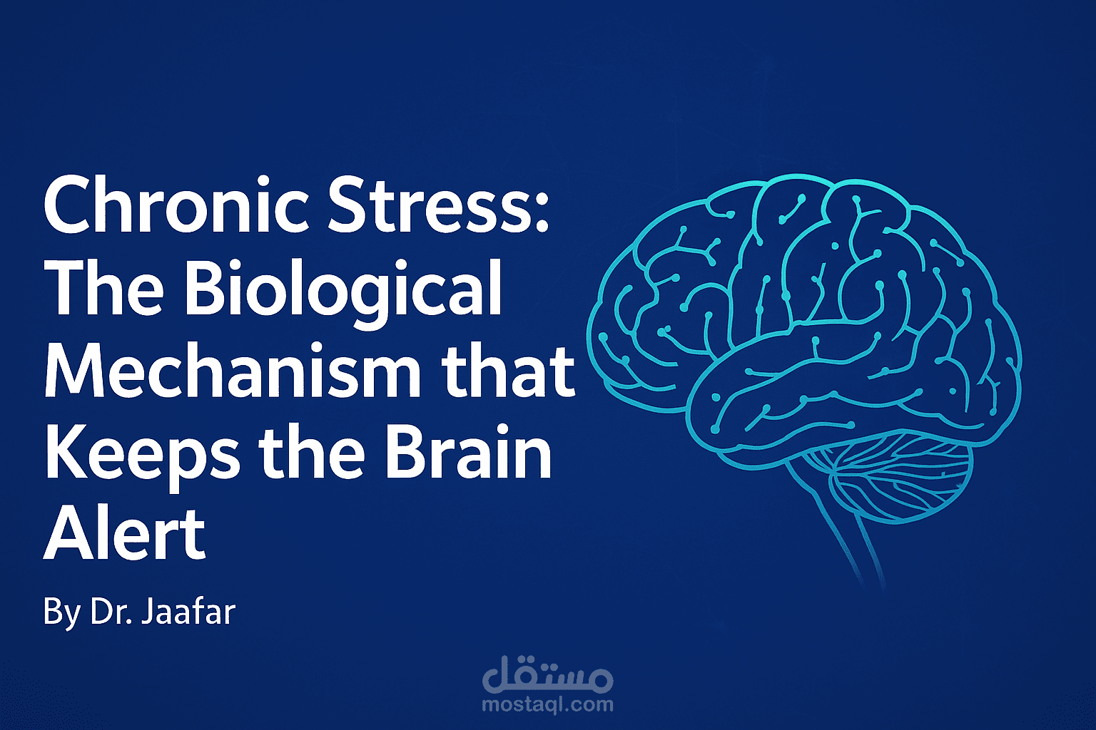 Chronic Stress: The Biological Mechanism that Keeps the Brain Alert