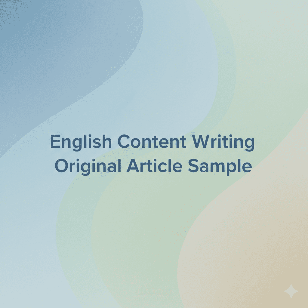Original English Article Writing – Professional Content Sample