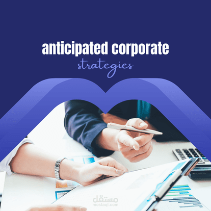 Anticipated Corporate Strategies