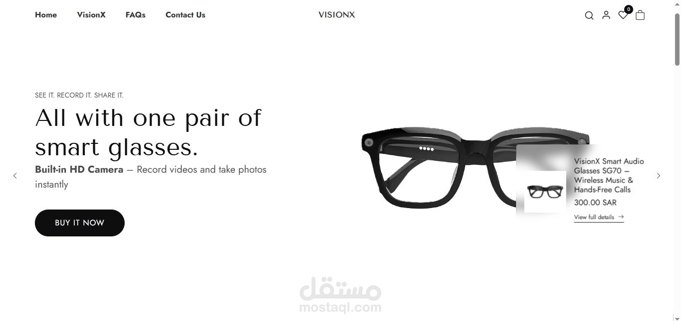 تصميم وتطوير متجر إلكتروني VisionX للنظارات الذكية باستخدام Shopify، مع تنفيذ كامل من إعداد المتجر وحتى تكامل بوابة الدفع وتجربة شراء سلسة وآمنة.