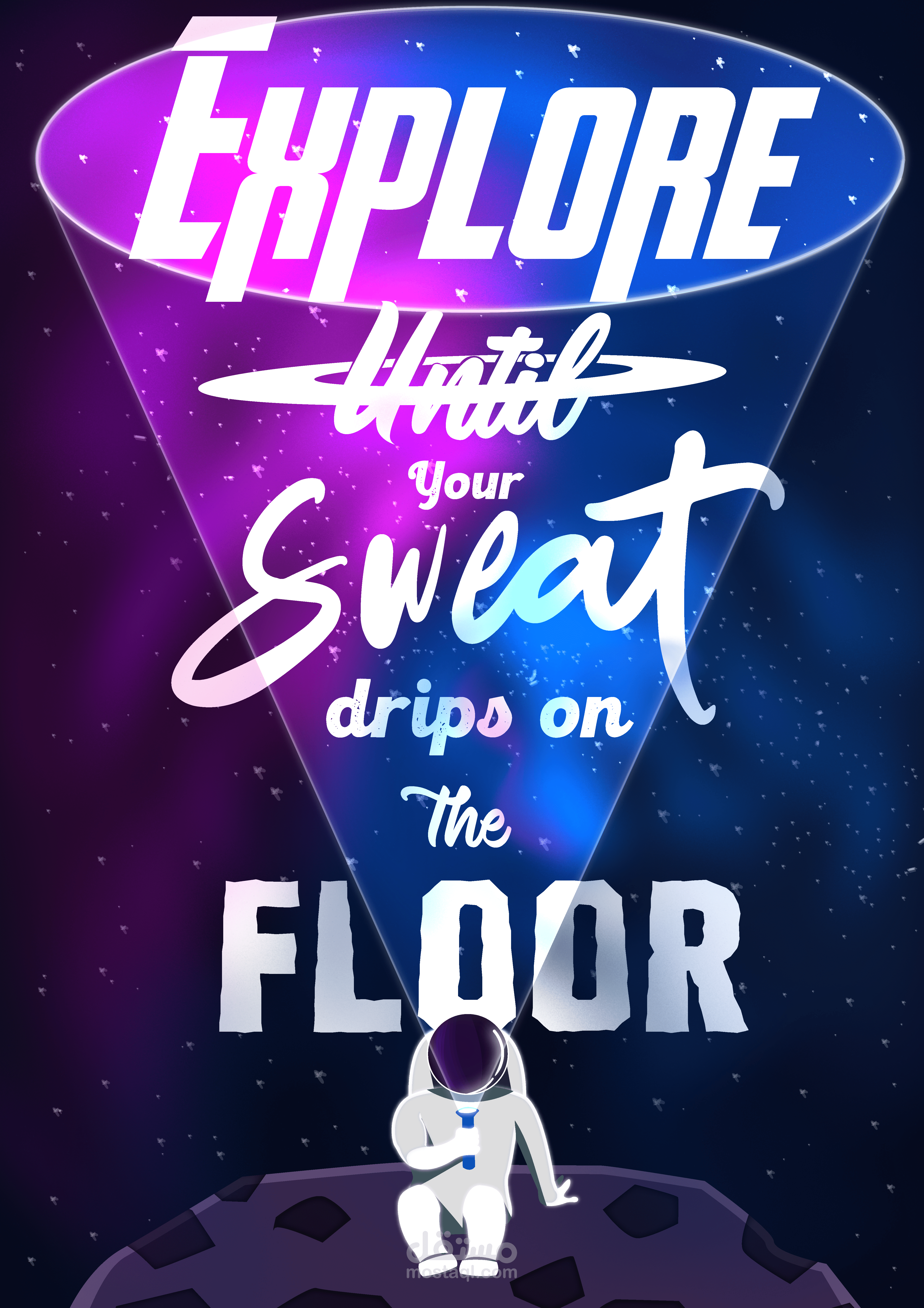 Explore until your sweat drips on the floor