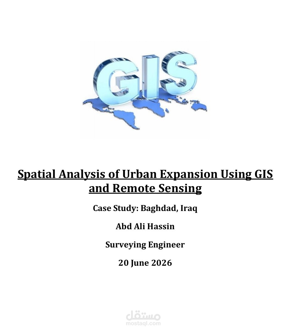 Professional GIS and Remote Sensing Project Report for Urban Expansion Analysis