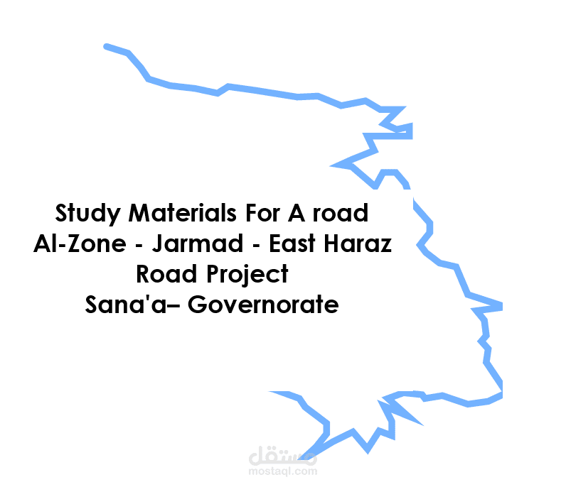 Study Materials For A road Al-Zone - Jarmad - East Haraz Road Project Sana'a– Governorate