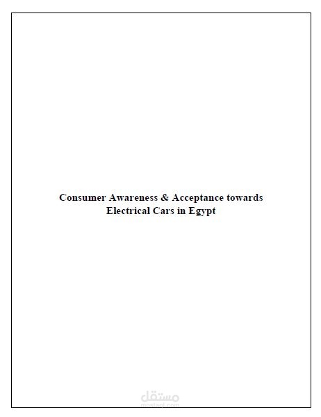 Consumer Awareness & Acceptance towards Electrical Cars in Egypt