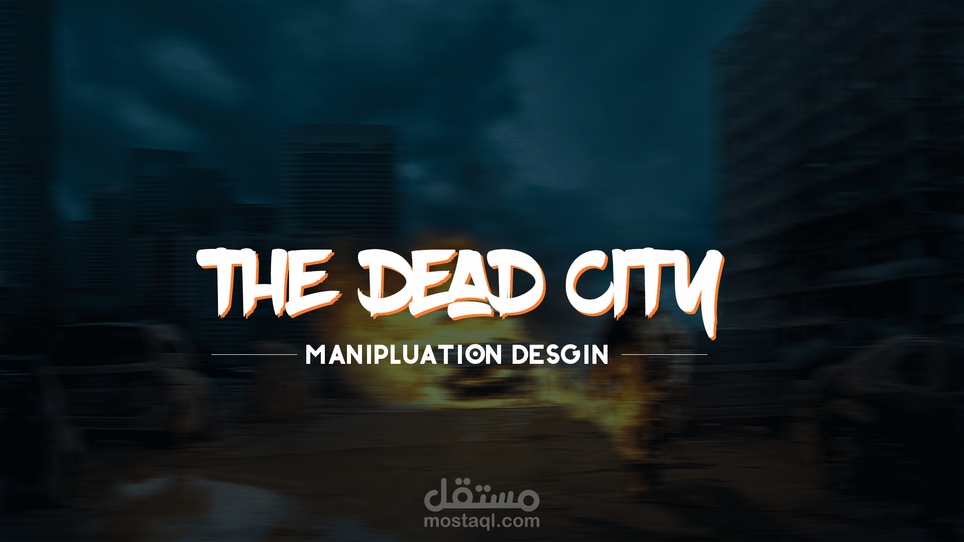 Manipulation Design ( THE DEAD CITY)