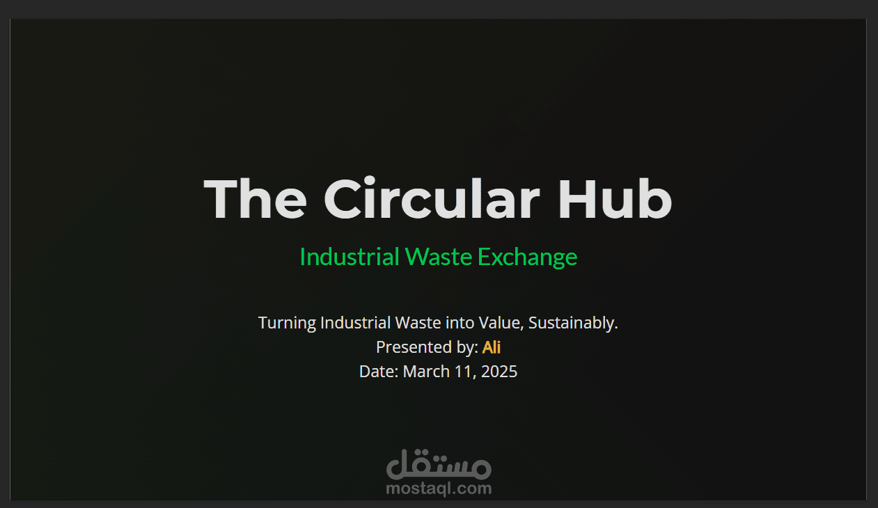 تصميم Pitch Deck احترافي لمنصة Circular Hub لإدارة وتبادل المخلفات الصناعية