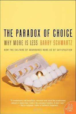 ترجمة الفصل الحادي عشر من كتاب "The Paradox of Choice - Why More Is Less"